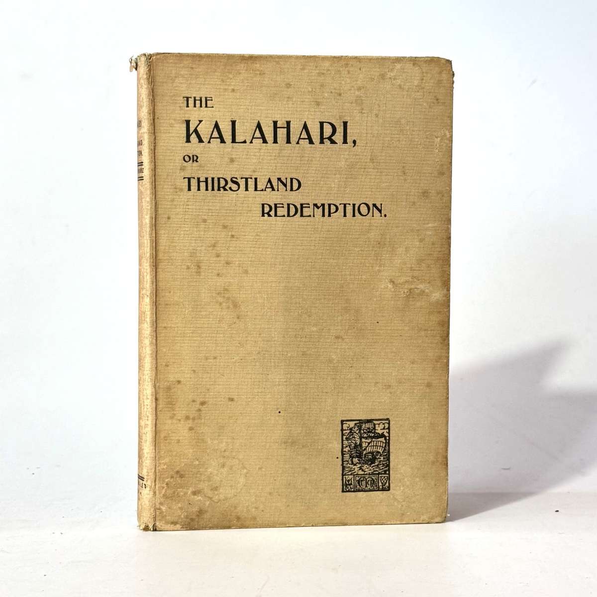 The Kalahari or Thirstland Redemption - Schwarz, E H L
