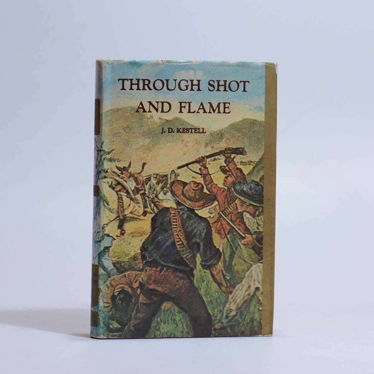 Through Shot and Flame - Kestell, J.D.
