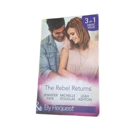 Mills and Boon 3 in 1 - The Rebel Returns
