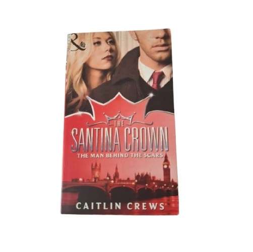 Mills and Boon -The Man behind the scars (the Santina Crown)-Caitlin Crews