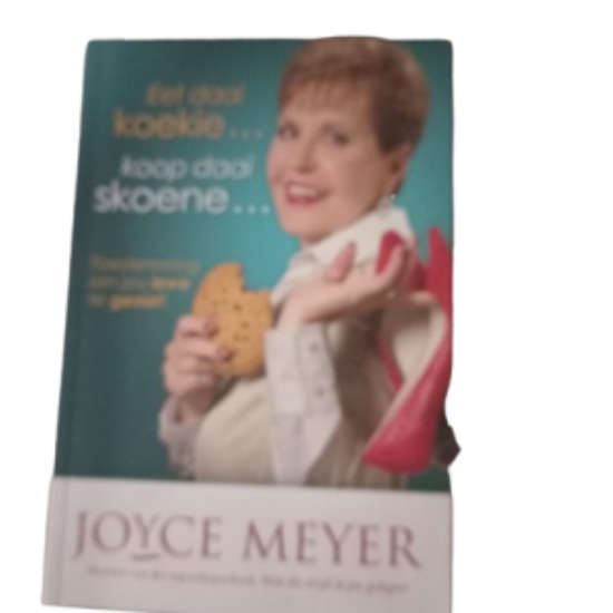 Eet daai koekie... koop daai skoene - Joyce Meyer