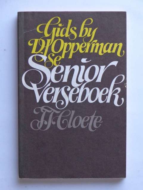 Gids by D.J. Opperman se Senior Verseboek - T.T. Cloete