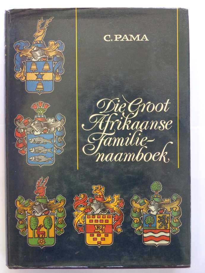 Die Groot Afrikaanse Familienaamboek - C. Pama (eerste uitgawe)