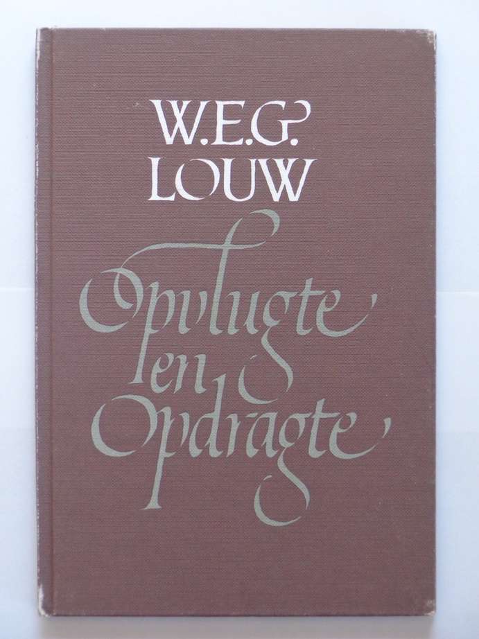 Opvlugte en Opdragte - W.E.G. Louw