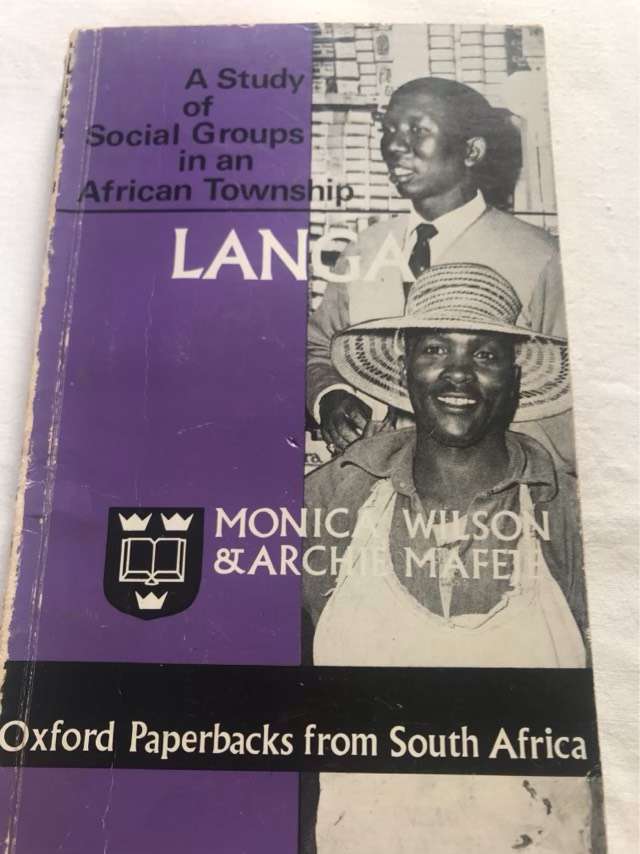Langa, A study of social groups in an African Township - Monica Wilson and Archie Mafeje