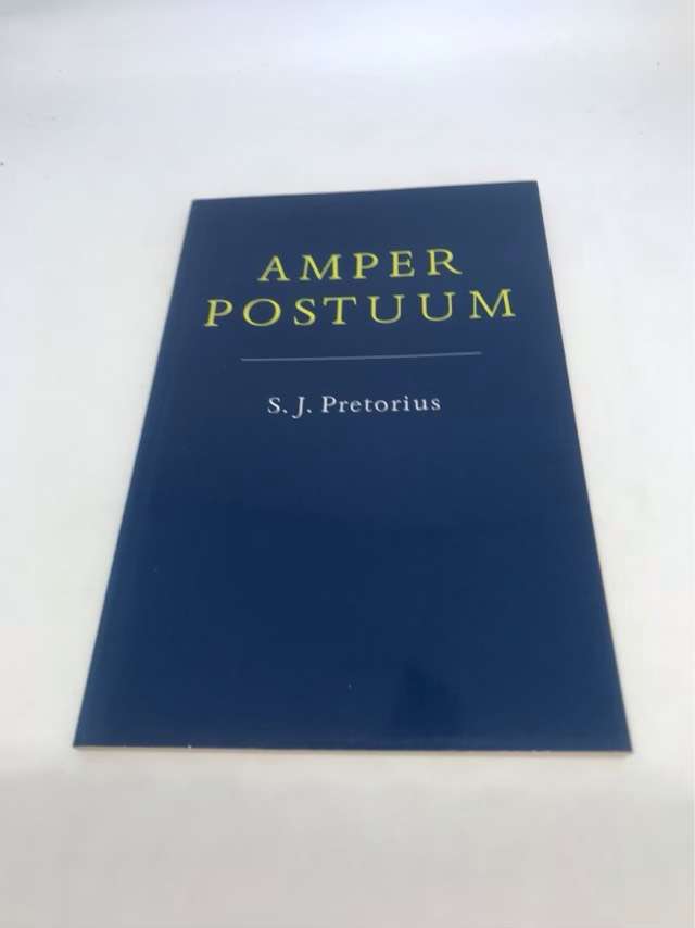 Amper postuum - Sarel Jacob Pretorius