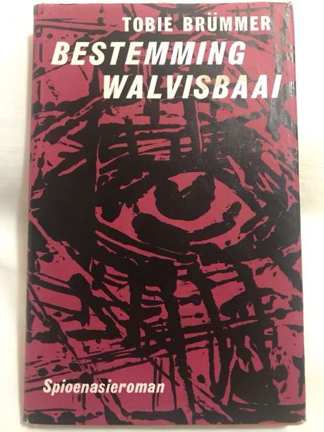 Bestemming Walvisbaai, Spioenasieroman - Tobie Brummer