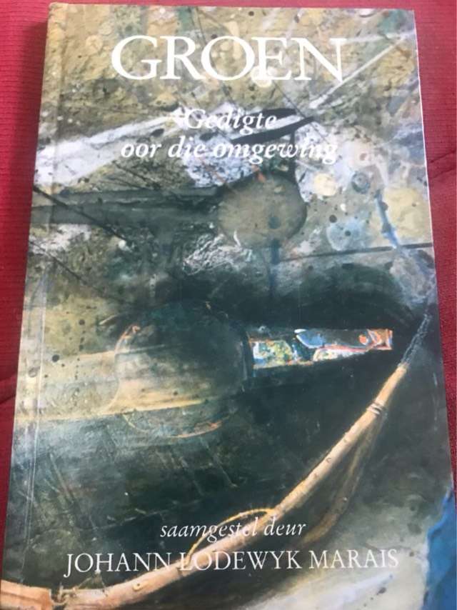Groen, gedigte oor die omgewing - saamgestel deur Johann Lodewyk Marais