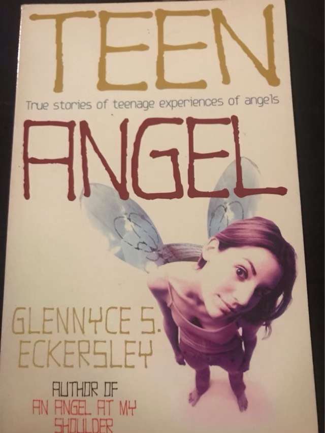 Teen Angel, True Stories of Teenage Experiences of Angels - Glennyce S. Eckersley