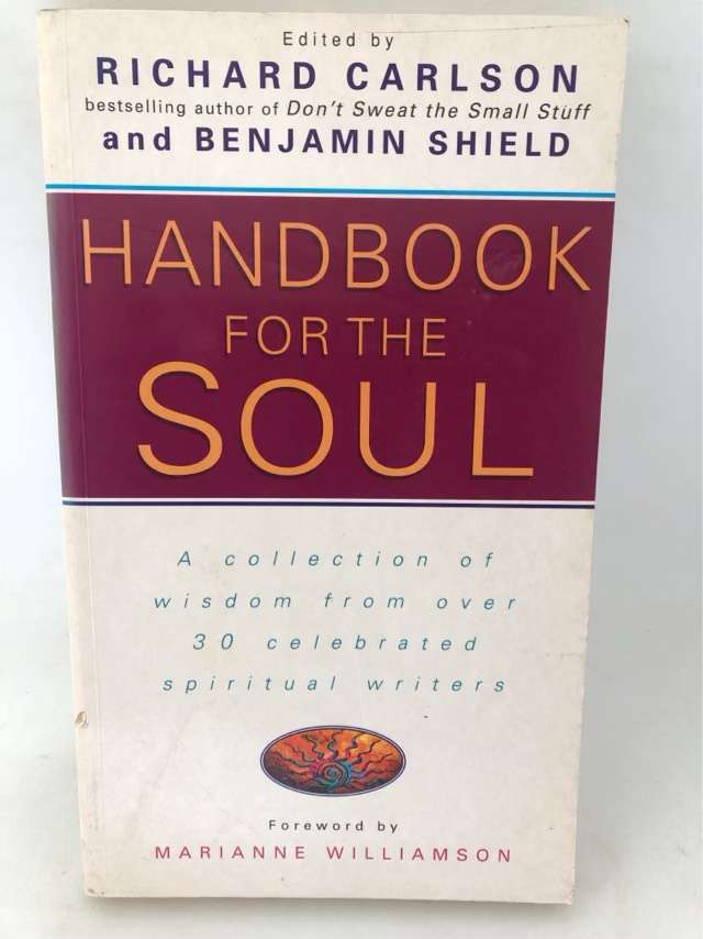 Handbook for the Soul - Richard Carlson,Benjamin Shield