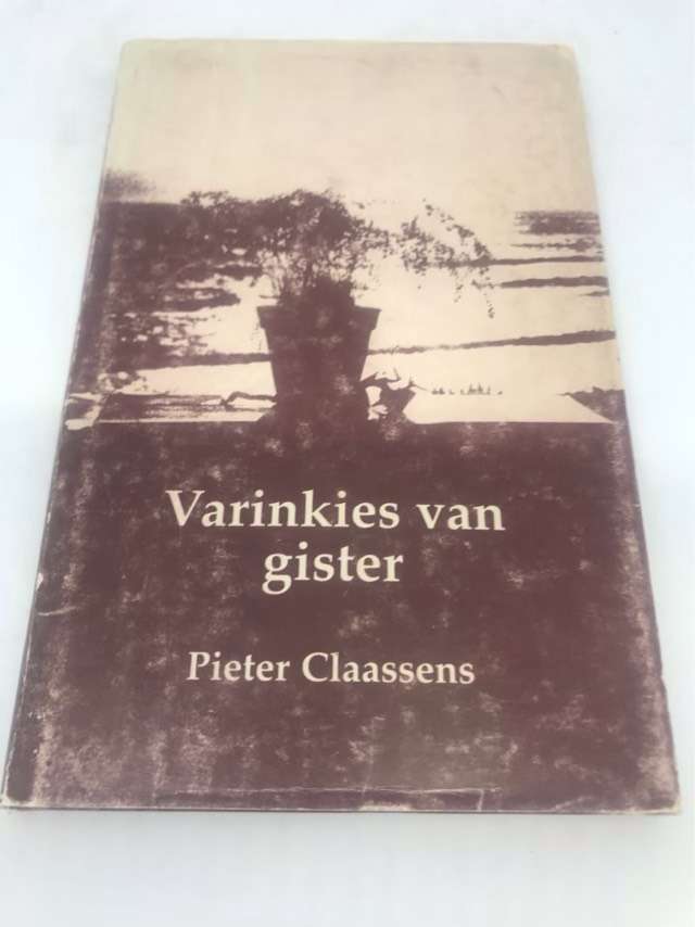 Varinkies van Gister - Pieter Claassens