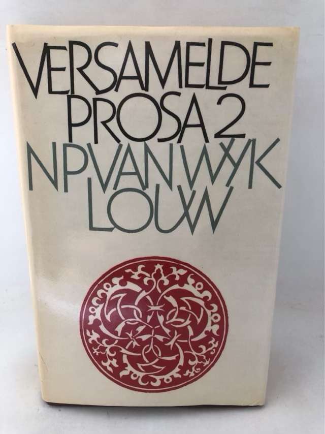 Versamelde Prosa 2 - N.P.van Wyk Louw
