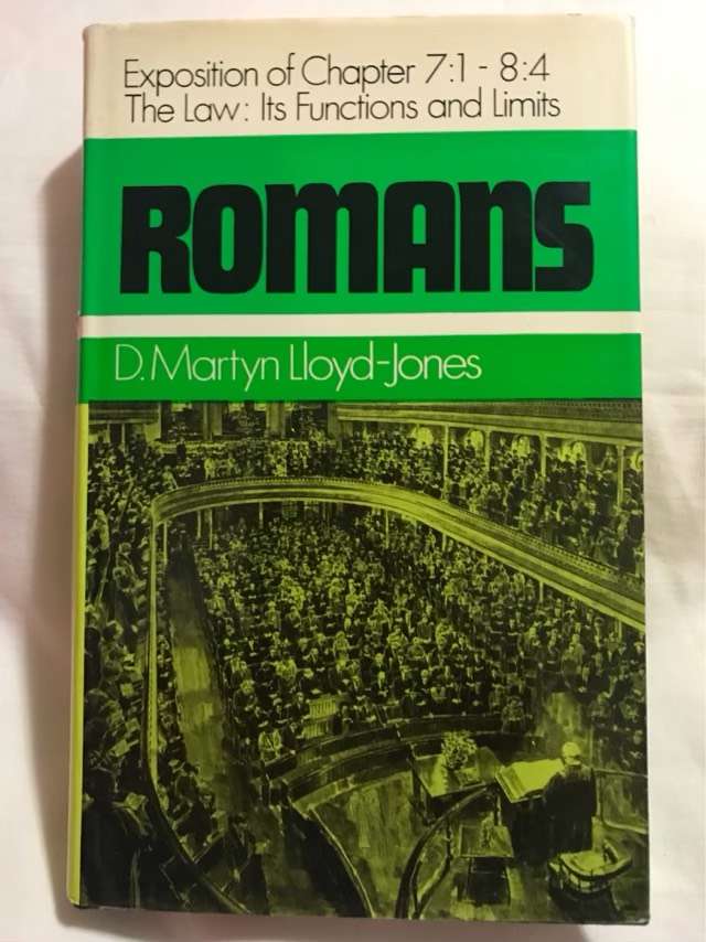 Romans: The Law: It`s Functions and Limits - D.Martin Lloyd-Jones
