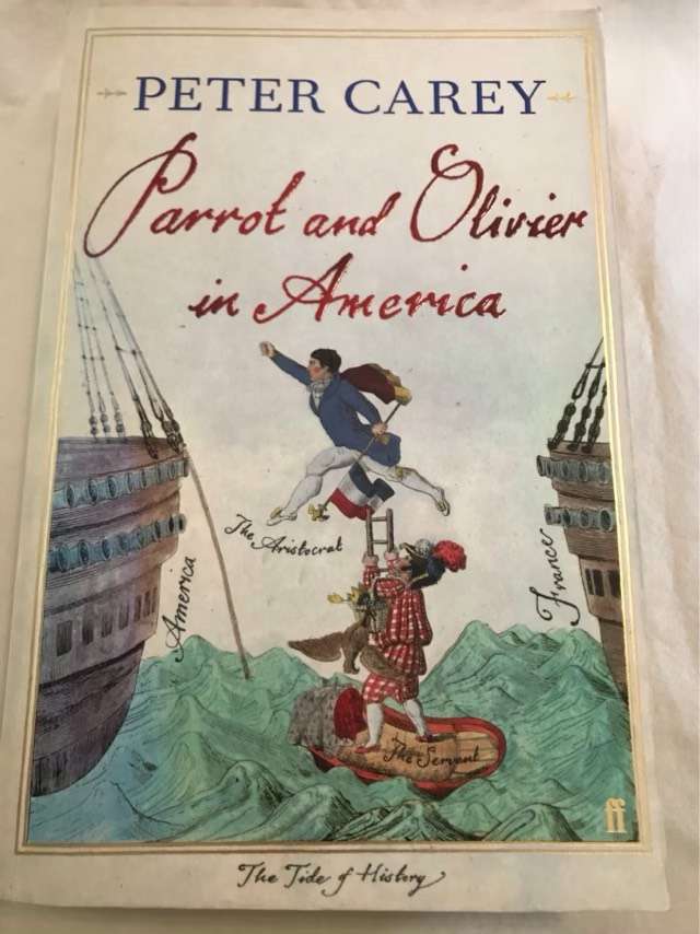 Parrot and Olivier in America - Peter Carey