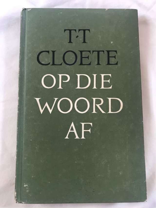 Op Die Woord Af - T.T.Cloete