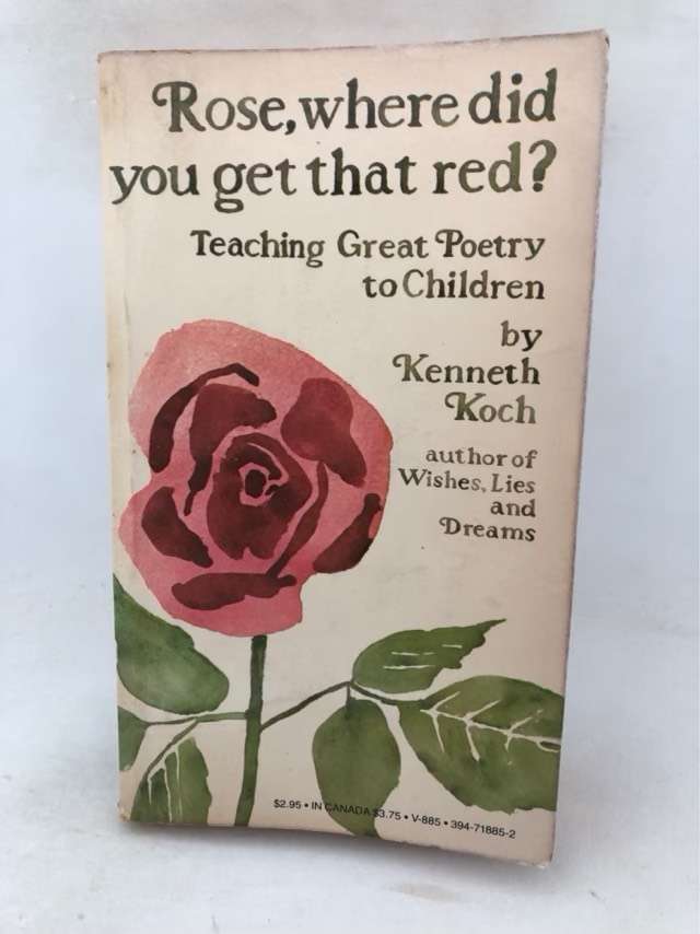 Rose,where Did You Get That Red? - Kenneth Kock
