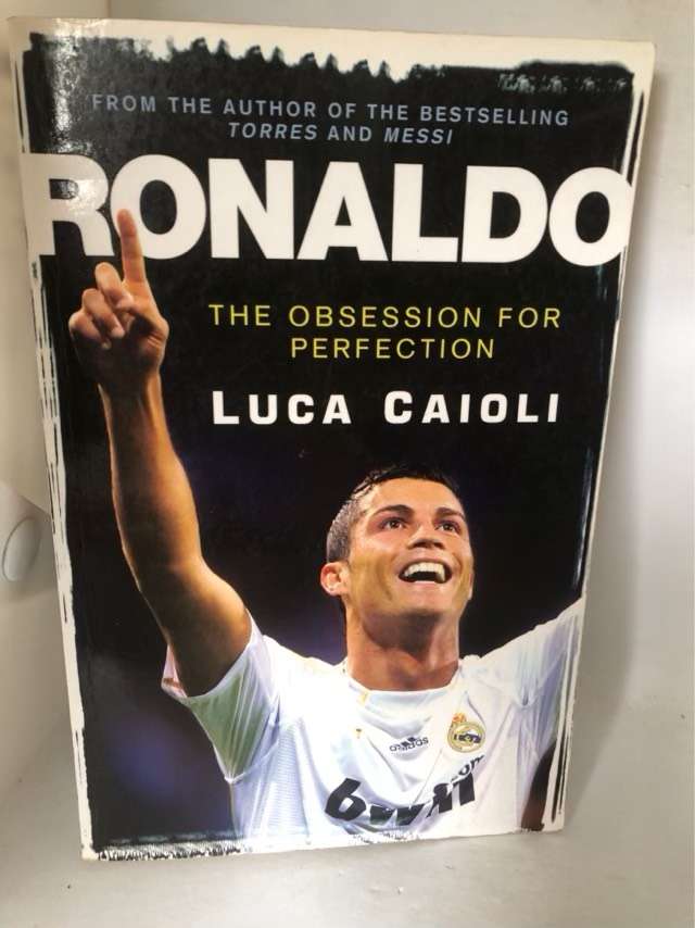 Ronaldo, The Obsession for Perfection - Luca Caioli