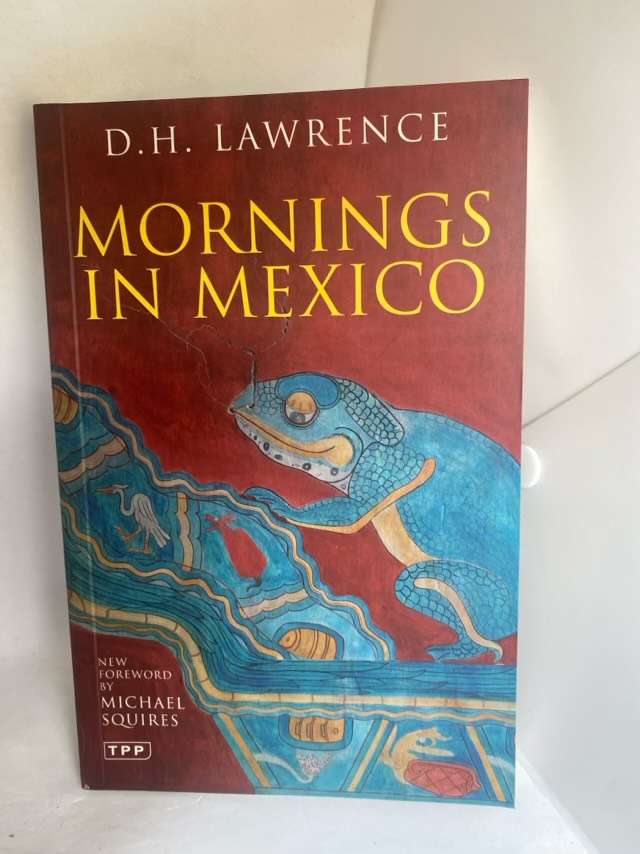 Mornings in Mexico - D. H. Lawrence