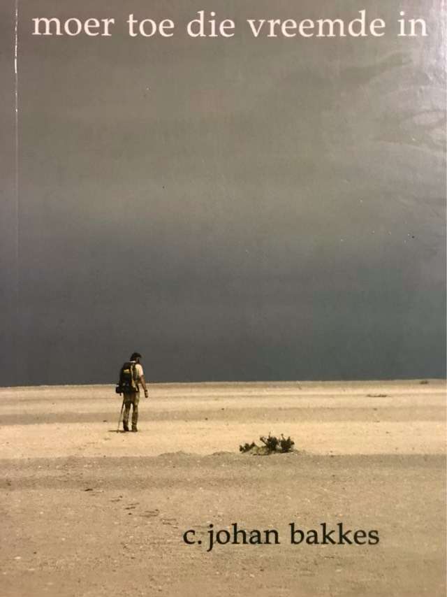 Moer toe die vreemde in - C. Johan Bakkes