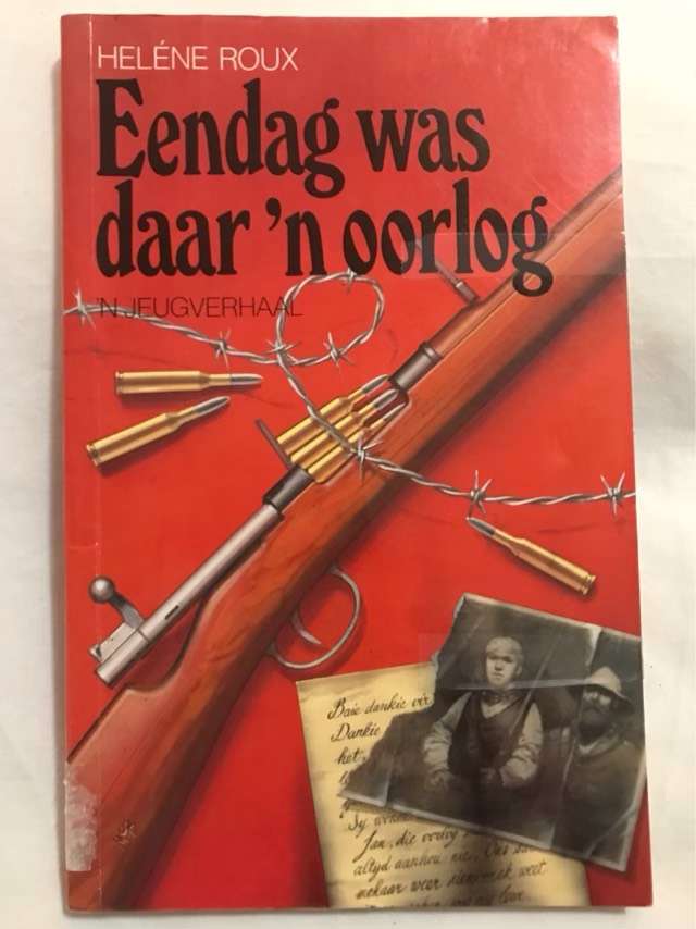 Eendag was daar 'n oorlog - Helene Roux