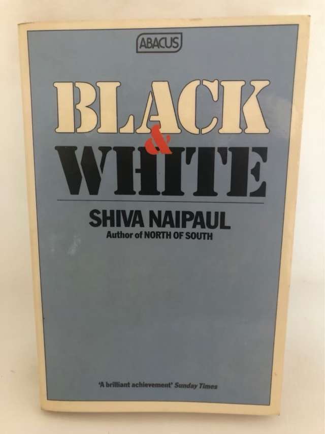 Black & White - Shiva Naipaul