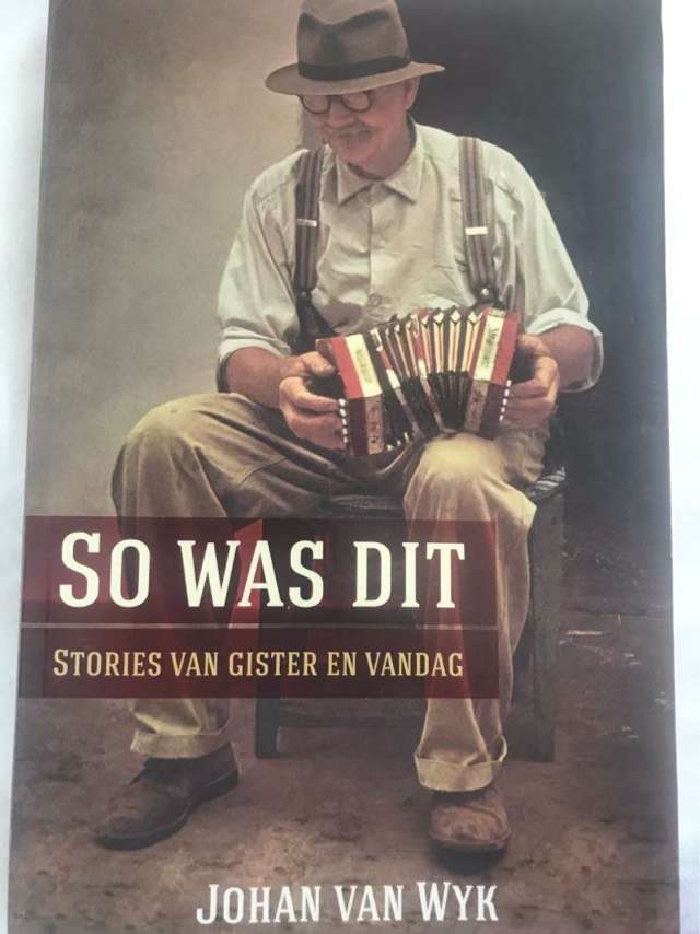 So was dit, Stories van gister en vandag - Johan Van Wyk