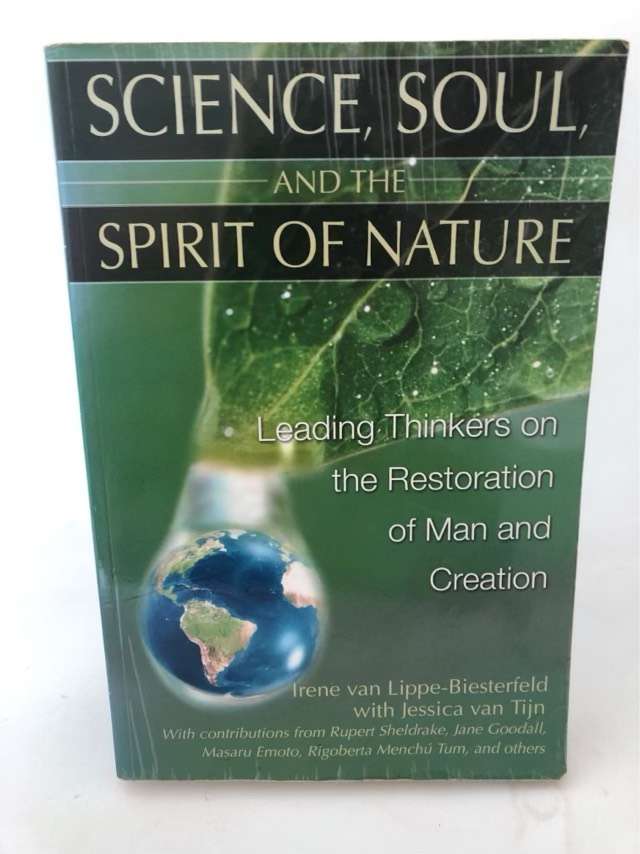 Science, Soul, and the Spirit of Nature - Irene van Lippe-Biesterfeld, Jessica van Tijn