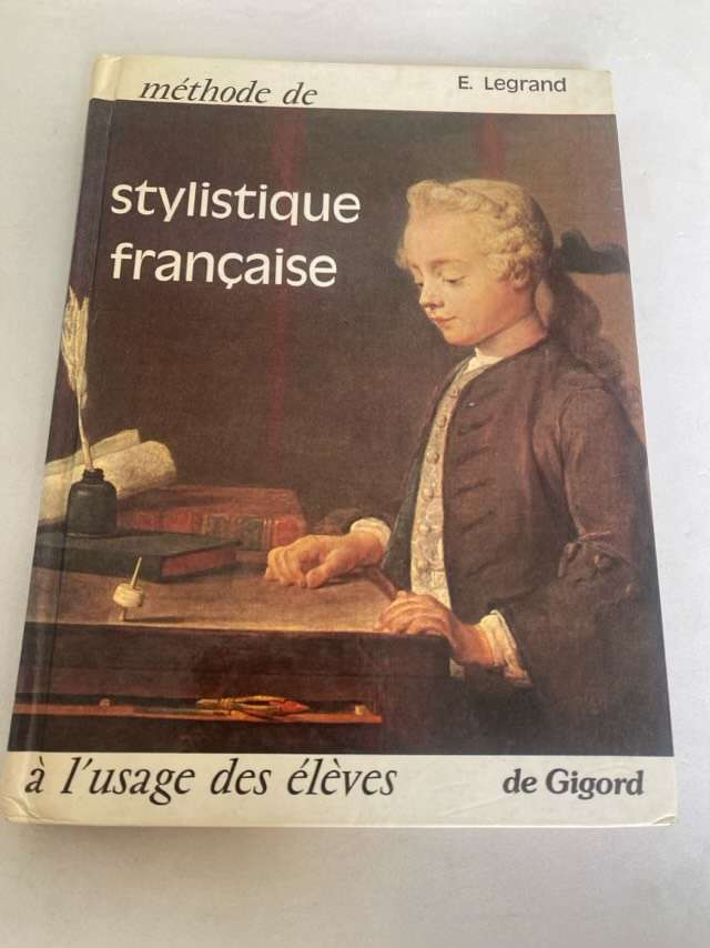 Methode De Stylistique Francaise - E.Legrand