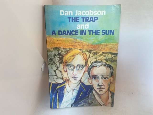 The Trap AndA Dance In The Sun - Dan Jacobson