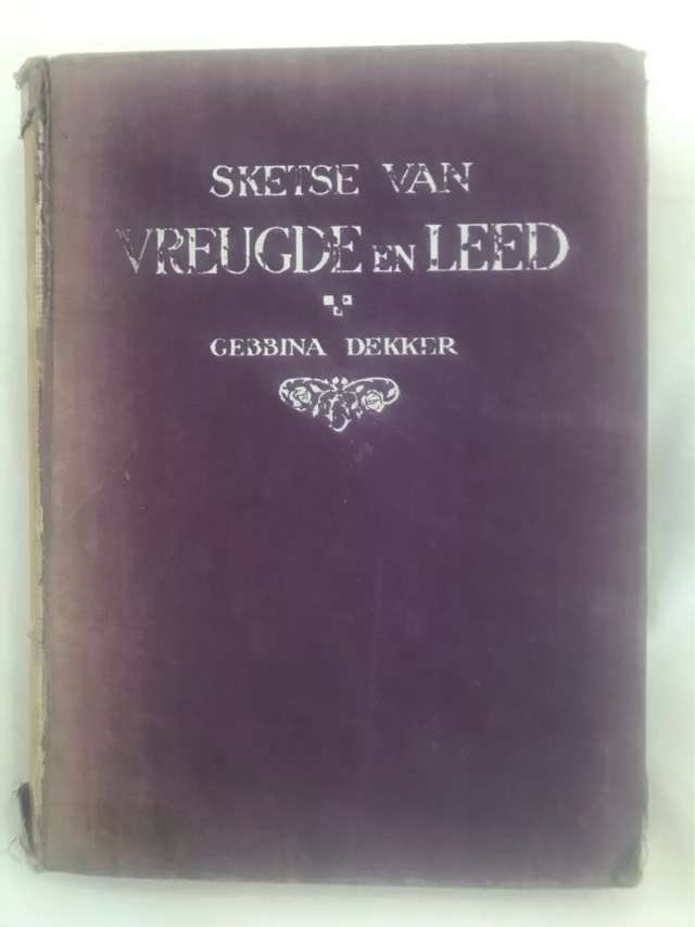 Sketse van Vreugde en Leed - Gebbina Dekker