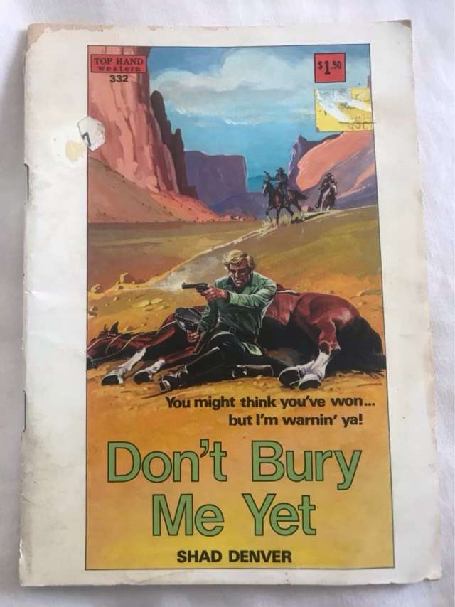 Don't Bury Me Yet - Shad Denver