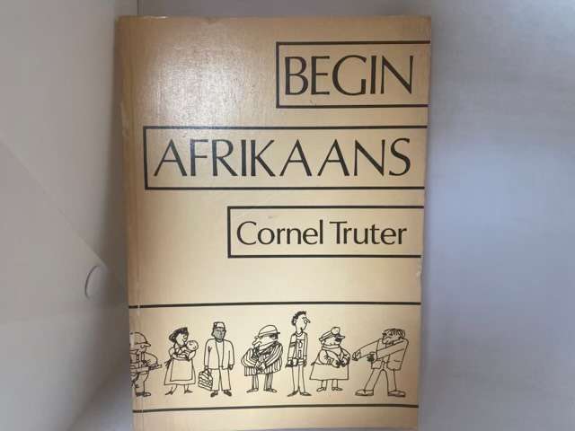 Begin Afrikaans - Cornel Truter