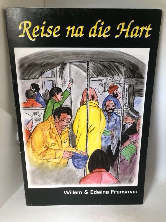 Reise na die Hart - Willem & Edwina Fransman