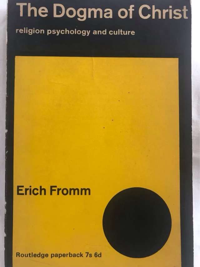 The Dogma Of Christ - Erich Fromm