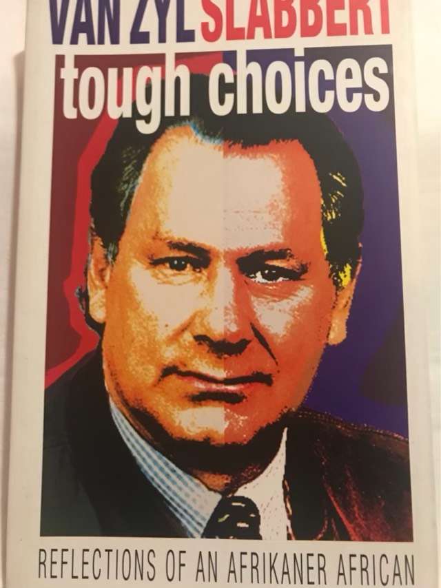 Tough Choices, Reflections of an Afrikaner African - Frederik van Zyl Slabbert