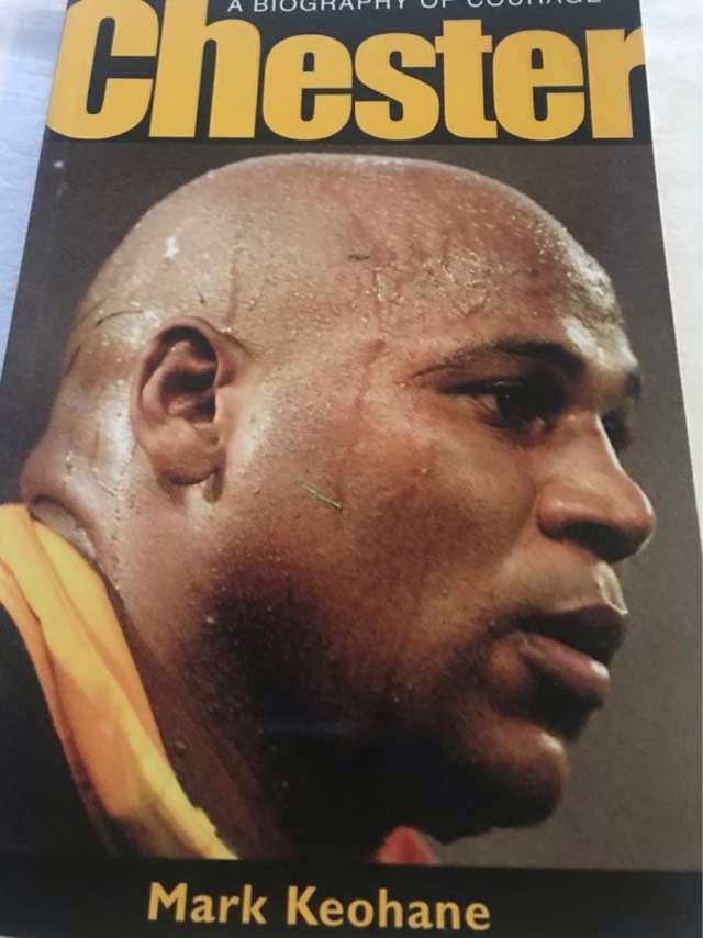Chester, A biography of courage - Mark Keohane