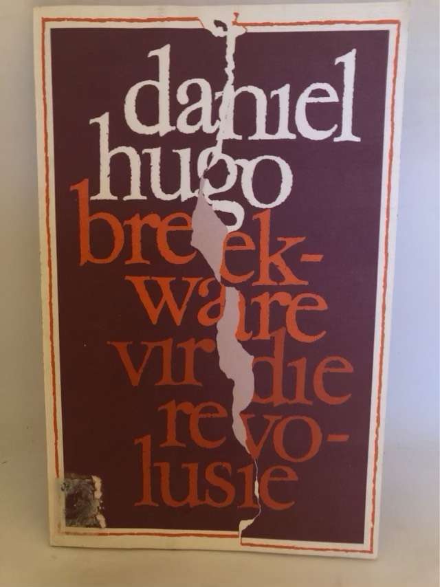 Breek ware vir die Revolusie - Daniel Hugo
