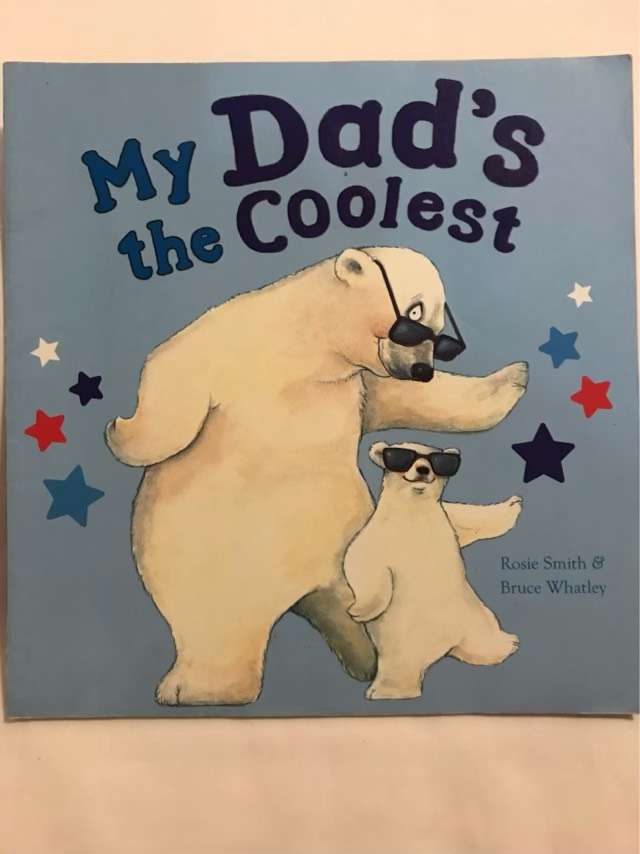 My Dad's the Coolest - Rosie Smith