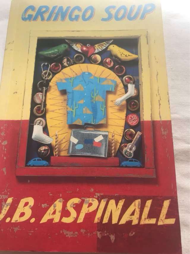 Gringo soup - J. B. Aspinall