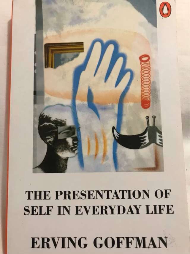 The Presentation of Self in Everyday Life - Erving Goffman
