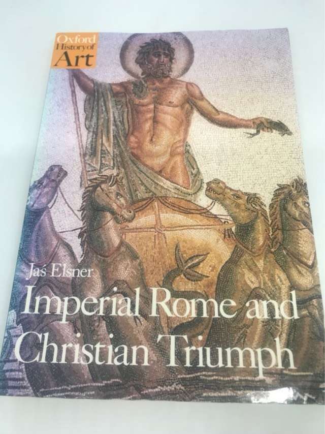 Imperial Rome and Christian Triumph - Jas Elsner,Humfry Payne Senior Research Fellow in Classical Ar