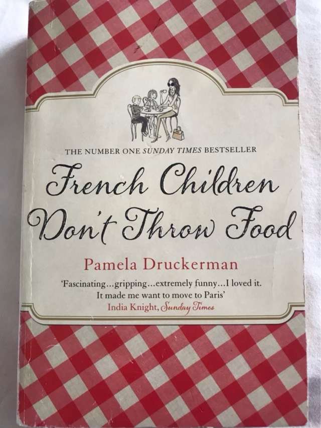 French Children Dont Throw Food - Pamela Druckerman