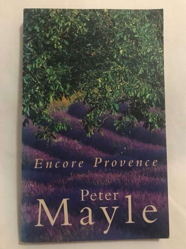 Encore Provence, New Adventures in the South of France - Peter Mayle