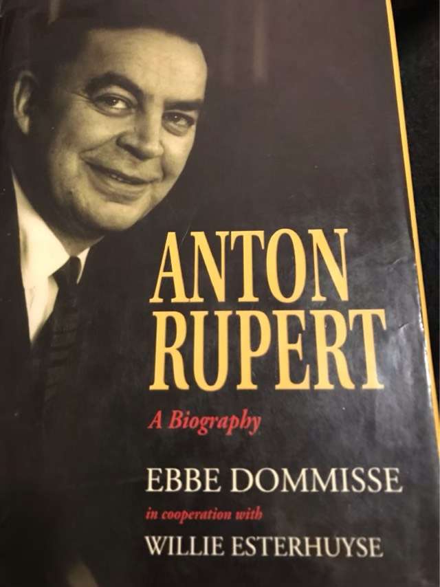 Anton Rupert, A Biography - Ebbe Dommisse, W. P. Esterhuyse