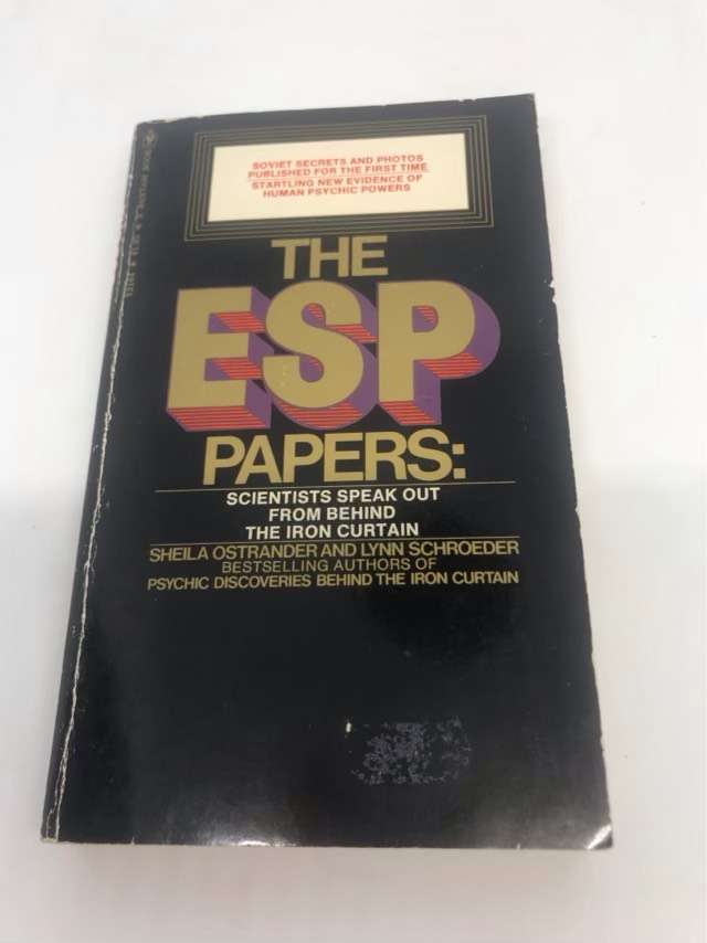 The ESP Papers: Scientists Speak Out from Behind the Iron Curtain - S.Ostrander and L.Schroeder