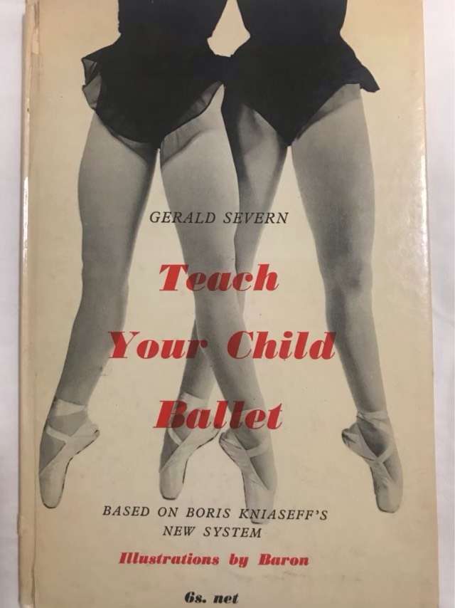 Teach Your Child Ballet - Gerald Severn