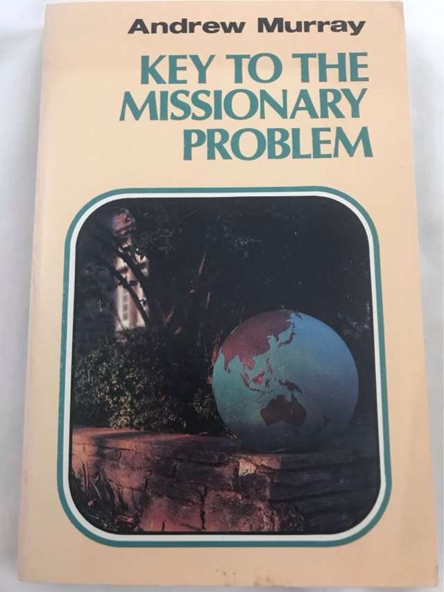 Key to the Missionary Problem - Andrew Murray