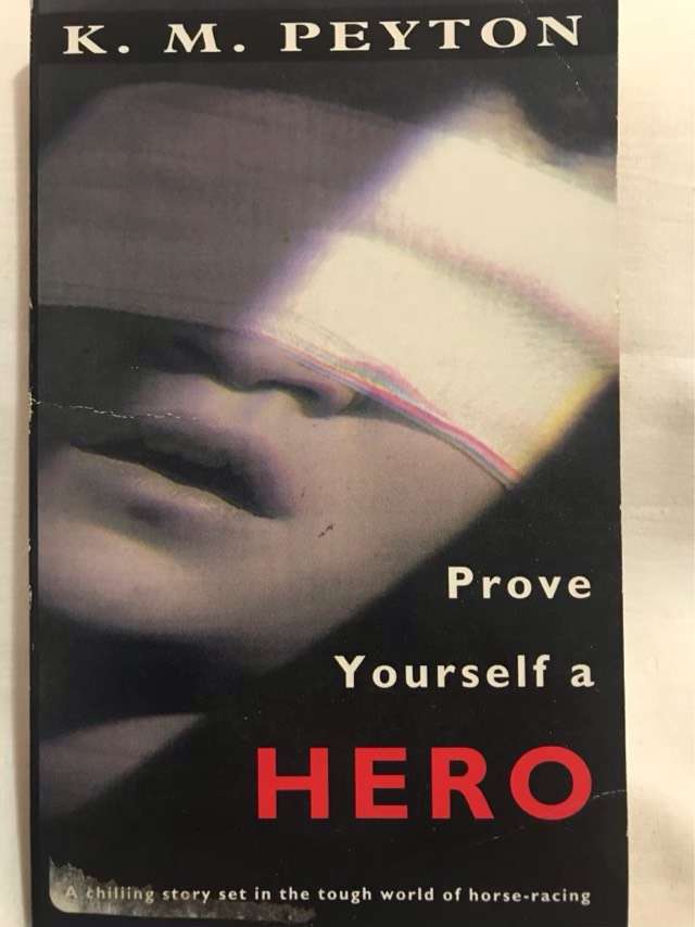 Prove Yourself a Hero - K. M. Peyton