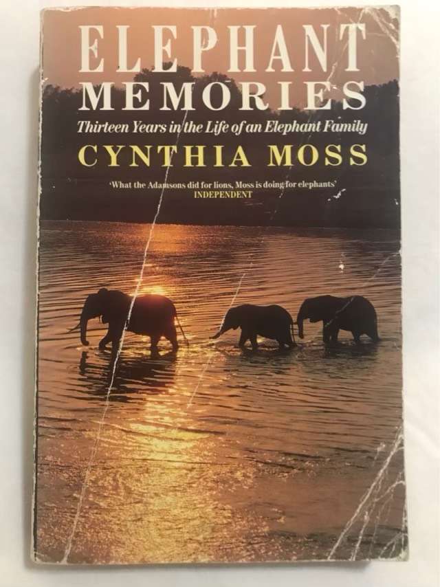 Elephant memories, thirteen years in the life of an elephant family. - Cynthia Moss