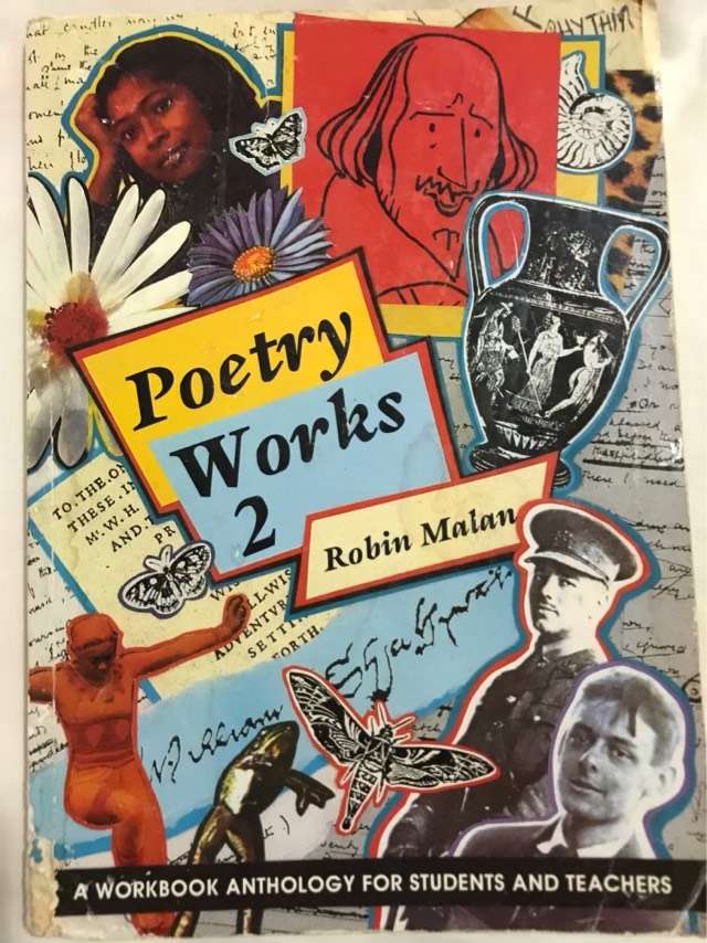 Poetry Works 2, A Workbook Anthology for Students and Teachers - Robin Malan